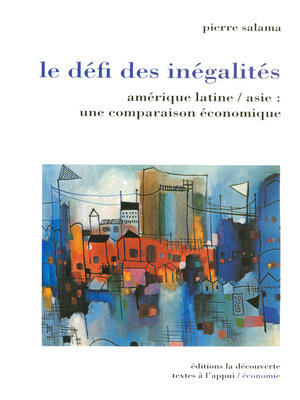 cover image of Le défi des inégalités--Amérique Latine/Asie